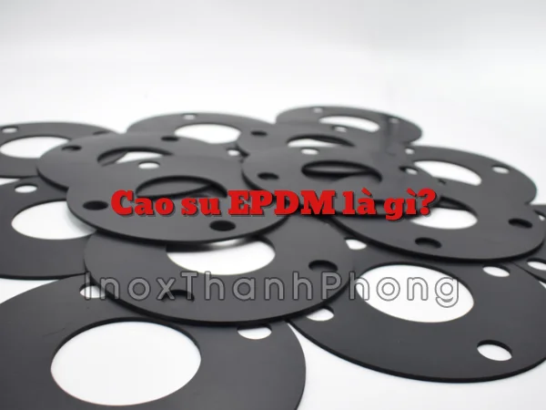 Cao su EPDM là gì?