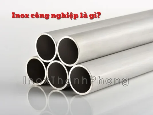 Inox công nghiệp là gì?