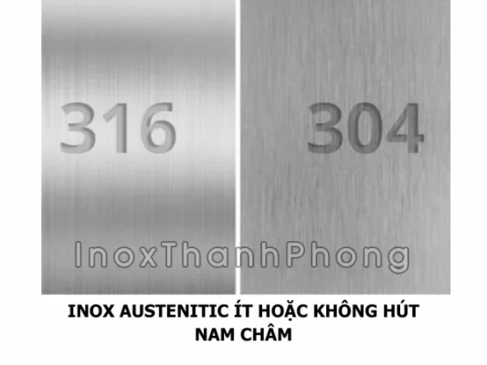 Inox Austenitic – Nhóm inox hầu như không hút nam châm