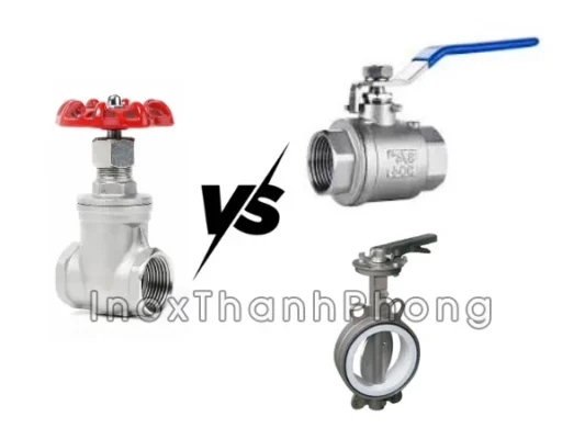 So sánh van cổng inox với các loại van khác